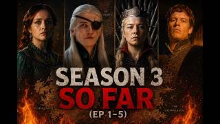 House of the Dragon Season 3 RECAP — Everything That's Happened So Far (Ep 1-5)