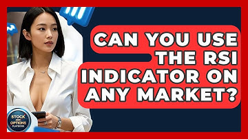 Can You Use The RSI Indicator On Any Market? - Stock and Options Playbook