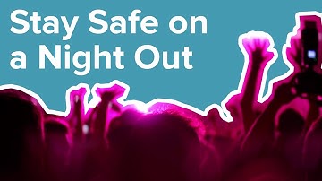 UNI ESSENTIALS: Tips for staying safe on a night out