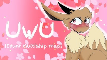 UWU//EEVEE MULTISHIP MAP COMPLETE//