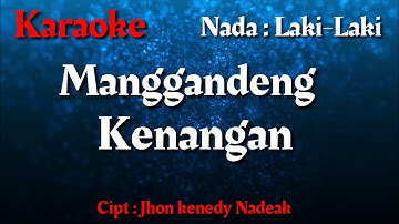 Karaoke : Menggandeng Kenangan (Nada Laki-Laki)