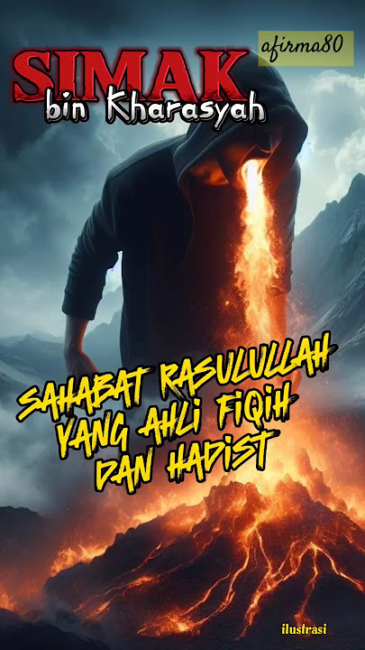 Sahabat Rasullullah yang ahli fiqih dan Hadist, Simak bin Kharasyah.