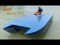Chế thuyền từ xốp sử dụng Motor 775 | DIY Boat Motor 775