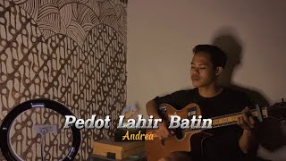 Pedot Lahir Batin ~ Cover Akustik By ( Andrea ky )