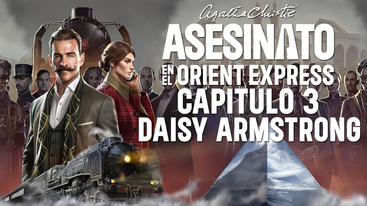 Agatha Christie Asesinato en el Orient Express Capítulo 3 Daisy Armstrong Gameplay