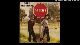 Soul Brothers - Deliwe