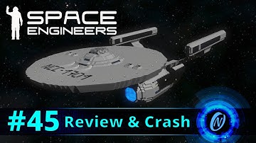 U.S.S Enterprise NCC-1701-A Review and Crash! Space Engineers Part 45