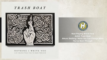Trash Boat - Brave Face
