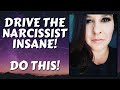 THIS Makes Narcissists INSANE!!