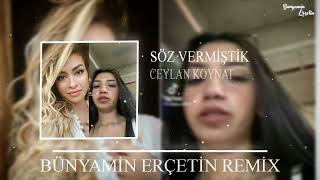 Ceylan Koynat-Söz Vermiştik(Bünyamin Erçetin Remix) Sen Doğruydun Bense Sahte Resimi