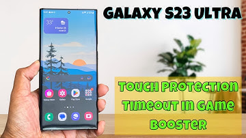 How to Change Touch Protection Timeout in Game Booster On Samsung Galaxy S23 Ultra