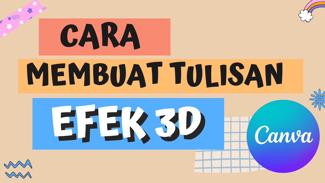 CARA MEMBUAT TULISAN EFFECT 3D | TUTORIAL CANVA - YouTube