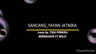 Download Lirik Lagu_sancang. Yayan Jatnika_ Cover_ Tiga Pemuda Berbahaya Feat Willy Video MP3 Lirik Lagu_sancang. Yayan Jatnika_ Cover_ Tiga Pemuda Berbahaya Feat Willy