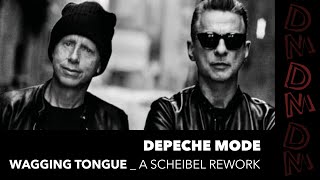 Depeche Mode - Wagging Tongue (A Scheibel Remix)