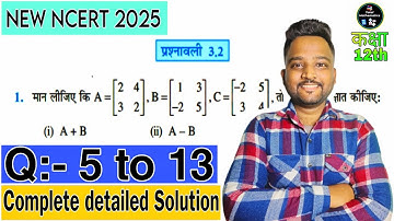 Class 12th Math Prashnavali 3.2 Solutions in Hindi || Q :- 5 to 13 Chapter 3 Matrices || Ex 3.2 ||