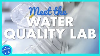 Meet the Water Quality Lab