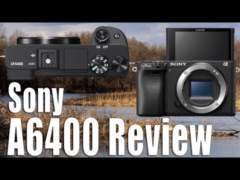 Sony A6400 Review and How-To Use The Camera