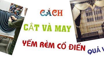 Cách cắt, may yếm cổ điển, yếm nữ hoàng ( quả V), dạy rèm 0974749900 dành cho người học nghề rèm