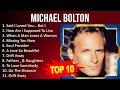 M i c h a e l B o l t o n 2023 MIX - Top 10 Best Songs - Greatest Hits - Full Album