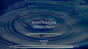 Kevin MacLeod - Infinite Peace | Music