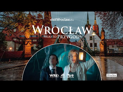 Wrocław miasto przygody - nowa ogólnopolska kampania turystyczna!