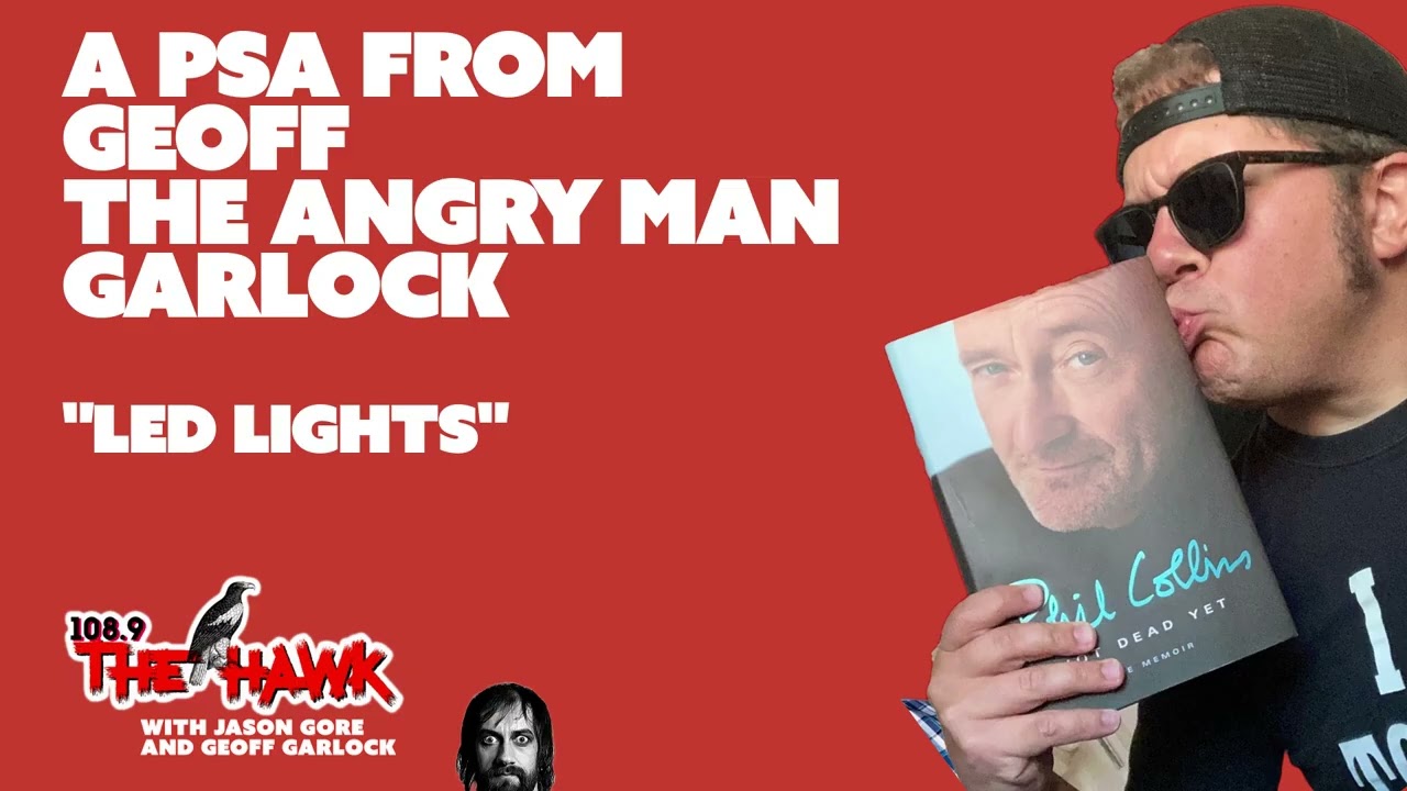 Geoff "The Angry Man" Garlock PSA: LED Lights | 108.9 The Hawk Commercials