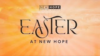 Join us for Easter at New Hope!