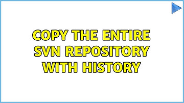 copy the entire svn repository with history
