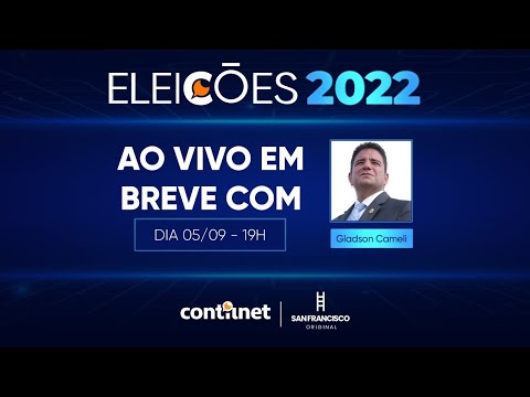 ELEIÇÕES 2022 | ENTREVISTA COM GLADSON CAMELI