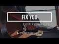 Fix You - Coldplay ( Acoustic Karaoke ) Instrumental