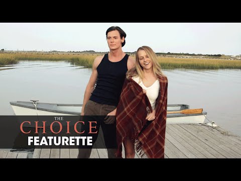 The Choice (2016 Movie - Nicholas Sparks) Official Featurette – “Moments From Se