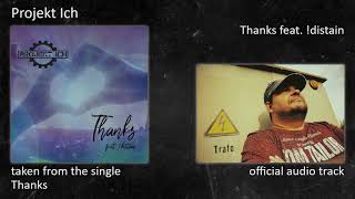 Projekt Ich - Thanks (Single) - 01 - Thanks feat. !distain