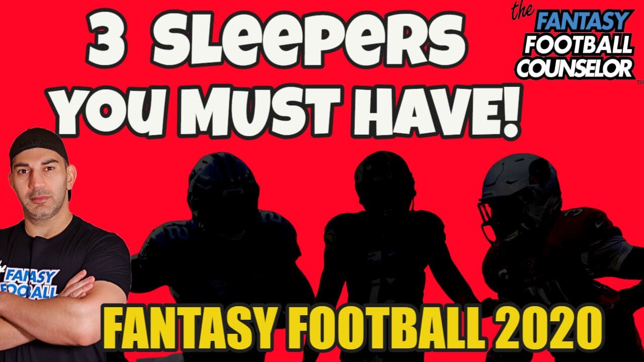 Fantasy Football Sleepers 2020 - 3 Must Haves