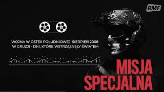 Wojna w Osteii Południowej. Sierpień 2008 w Gruzji. Dni, które wstrząsnęły światem | MISJA SPECJALNA