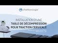 Installation dune table de dcompression pour traction cervicale chattanooga