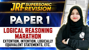 UGC NET Paper 1: Logical Reasoning Marathon - Extension, Intention, Logically Equivalent Statements
