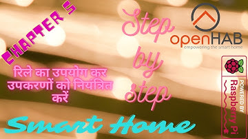 IoT | Internet of Things | Smart Home | RPi | OpenHab | Chapter 5 | Hindi Tutorial | स्मार्ट घर