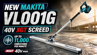 NEW Makita VL001G 40V XGT Cordless Screed