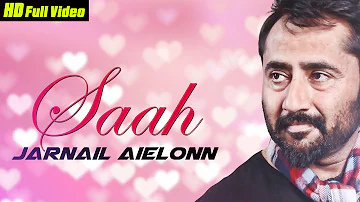 New Punjabi Song 2015 I Saah ( Full Video ) | Jarnail Aielonn Ft. Prince G I Latest Punjabi Songs