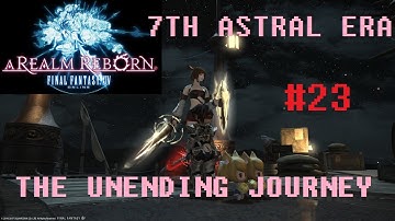 Final Fantasy XIV - The Unending Journey (PART 23) [Recruiting the Realm] Seventh Astral Era