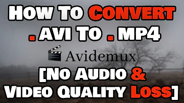 How do I convert avidemux to MP4?