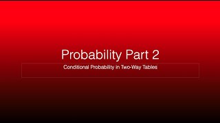 Probability Part 2 Conditional Probability
