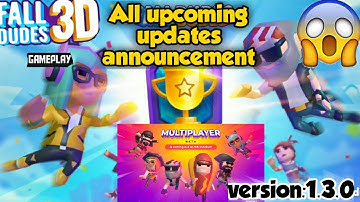 fall dudes 3D multiplayer all upcoming updates announcement version:1.3.0 |fall dudes 3D season 1