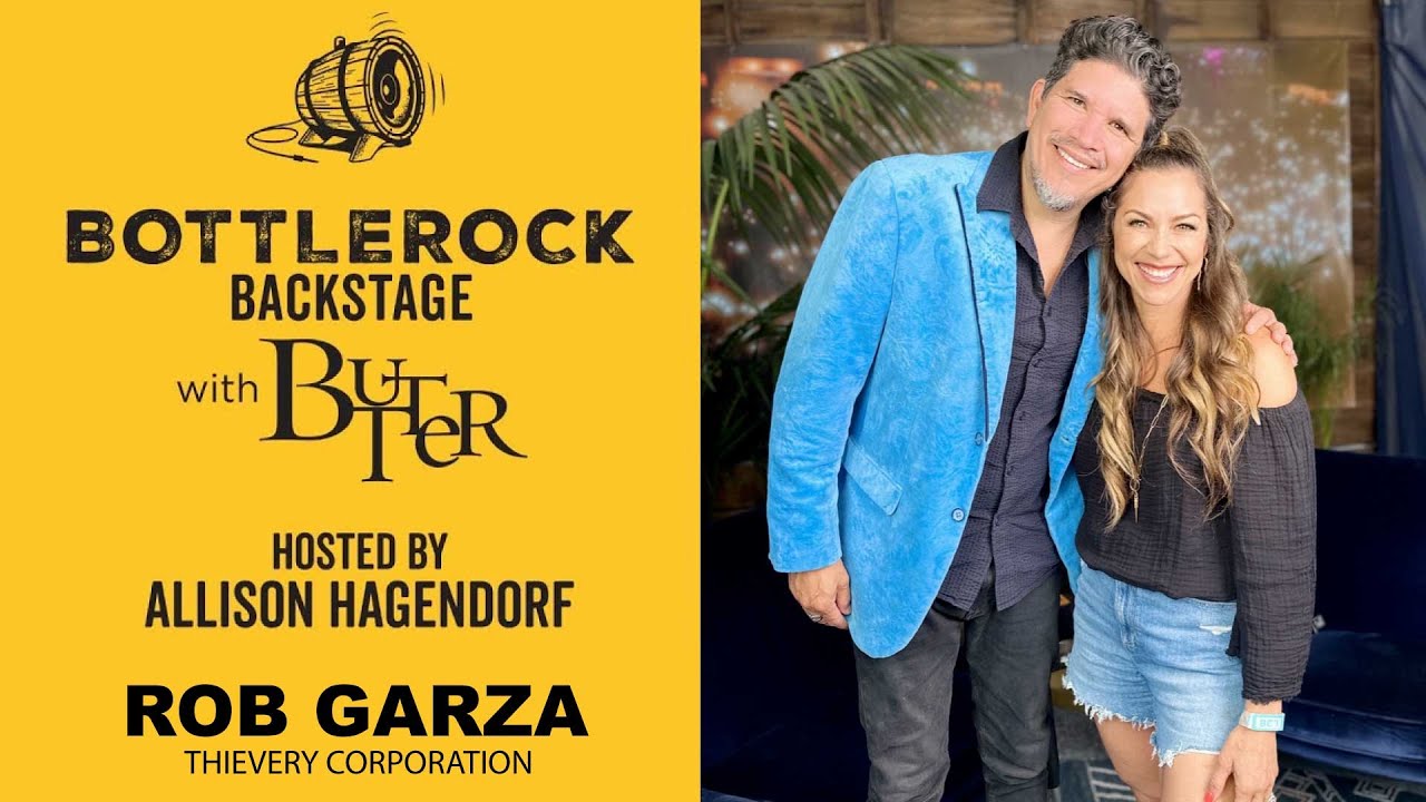 BottleRock Backstage with Butter I Rob Garza