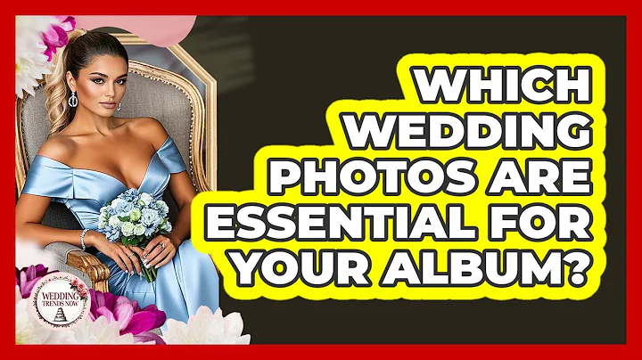 Which Wedding Photos Are Essential For Your Album? - Wedding Trends Now