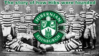 The story of how Hibs were founded