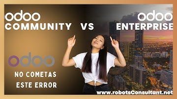 ¡Odoo Community vs Enterprise? No elijas sin ve este video