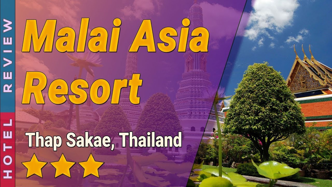 Malai Asia Resort hotel review | Hotels in Thap Sakae | Thailand Hotels