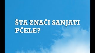 Sanjarica | Sanovnik | Šta znači sanjati Pčele