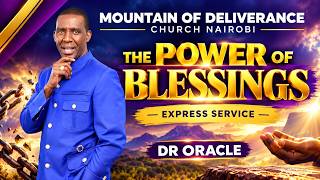 THE POWER OF BLESSING || EXPRESS SUNDAY CELEBRATION SERVICE || DR. ORACLE